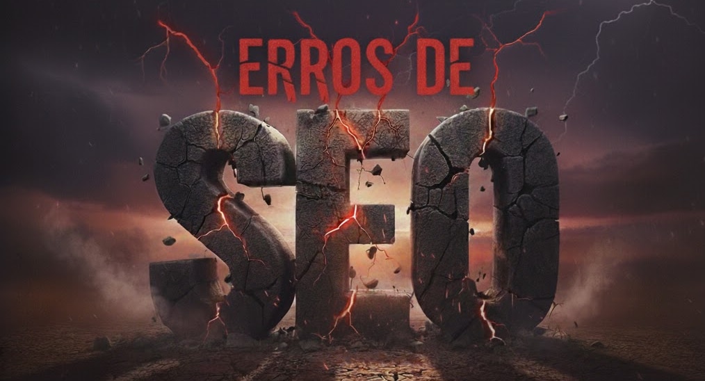 Título dramático em vermelho 'ERROS FATAIS DE SEO' centralizado na parte superior, com a palavra 'SEO' em grandes letras de pedra rachadas e esmagadas no meio da imagem. O fundo é um céu tempestuoso e escuro com raios, e o chão está seco e rachado, simbolizando o fracasso ou dano causado por erros de SEO.